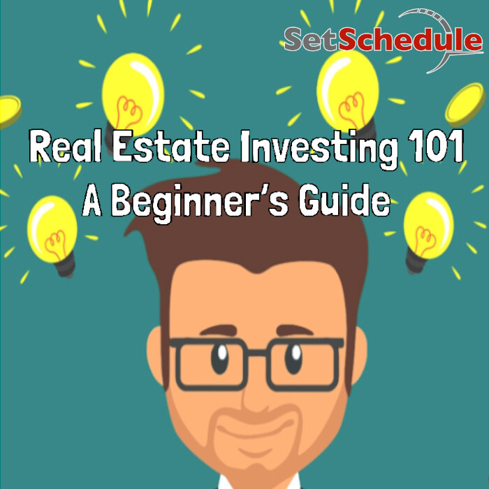 Real Estate Investing 101 A Beginner’s Guide SetSchedule